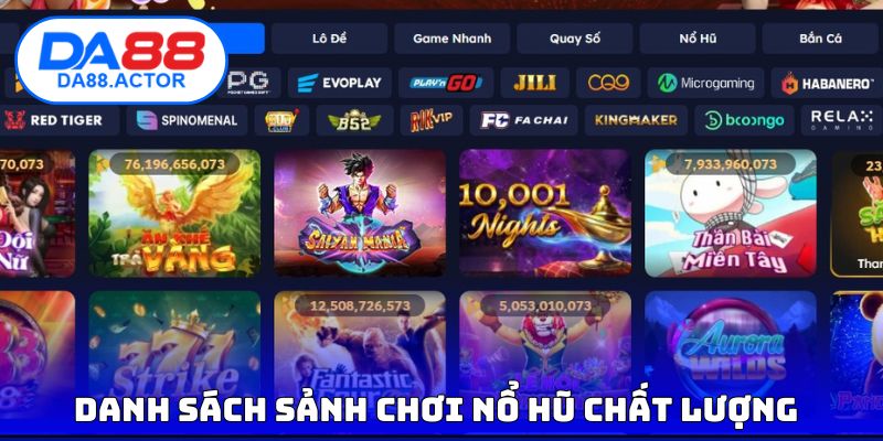 Danh sách sảnh chơi nổ hũ chất lượng