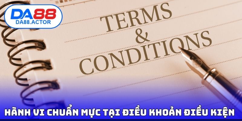 Điều Khoản Điều Kiện DA88 - Cách Tham Gia Cá Cược An Toàn 2 Hành vi chuẩn mực tại điều khoản điều kiện