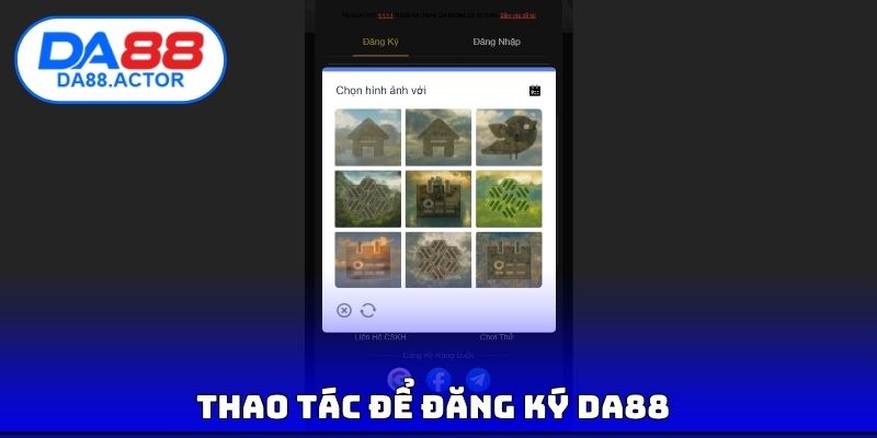 Đăng Ký DA88 - Thao Tác Để Tạo Account Chính Thức Thành Công 2 Thao tác để đăng ký DA88