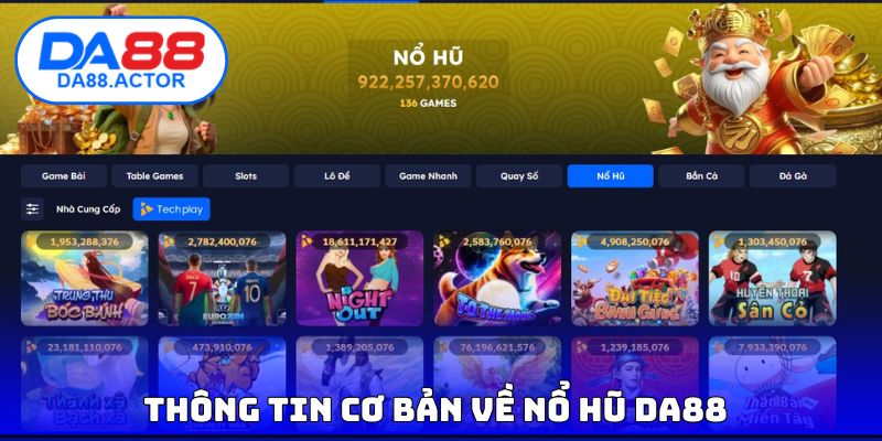 Thông tin cơ bản về nổ hũ DA88