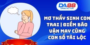 Mơ Thấy Sinh Con Trai